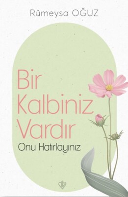 Bir Kalbiniz Vardır Onu Hatırlayınız - Türkiye Diyanet Vakfı Yayınları