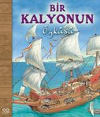 Bir Kalyonun Öyküsü - 1001 Çiçek Kitaplar