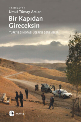 Bir Kapıdan Gireceksin Türkiye Sineması Üzerine Denemeler - Metis Yayınları