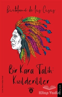 Bir Kara Talih: Kızılderililer - Dorlion Yayınları
