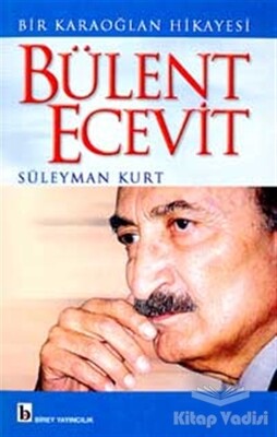 Bir Karaoğlan Hikayesi Bülent Ecevit - Birey Yayıncılık