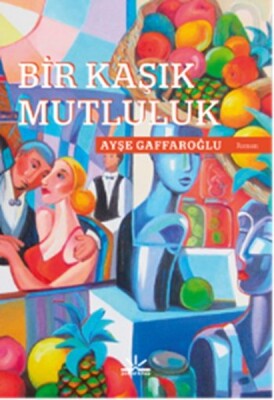 Bir Kaşık Mutluluk - Potkal Kitap Yayınları