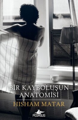 Bir Kayboluşun Anatomisi - Pegasus Yayınları