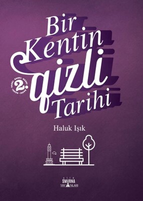 Bir Kentin Gizli Tarihi - Smirna Yayınları