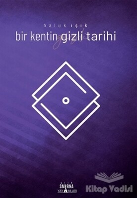 Bir Kentin Gizli Tarihi - Smirna Yayınları