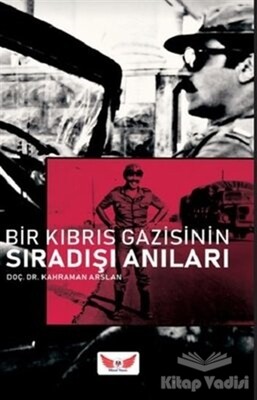 Bir Kıbrıs Gazisinin Sıradışı Anıları - 1