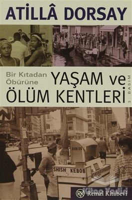 Bir Kıtadan Öbürüne Yaşam ve Ölüm Kentleri - 1