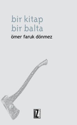 Bir Kitap Bir Balta - İz Yayıncılık