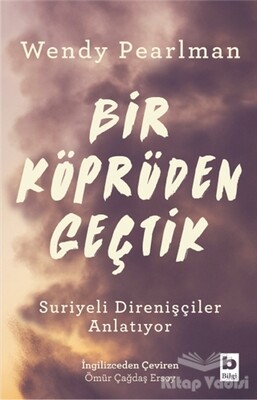 Bir Köprüden Geçtik - Bilgi Yayınevi