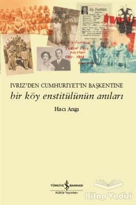 Bir Köy Enstitülünün Anıları - 1