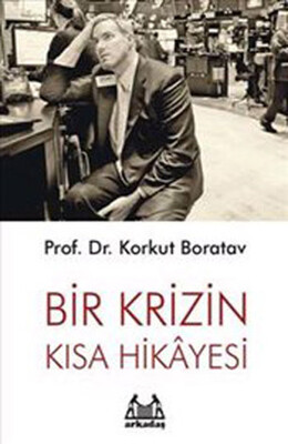 Bir Krizin Kısa Hikayesi - Arkadaş Yayınları