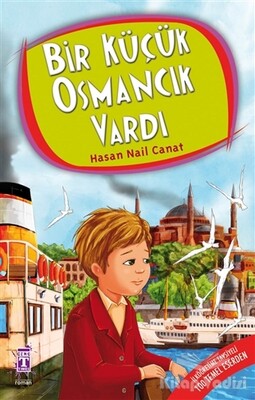 Bir Küçük Osmancık Vardı - Genç Timaş