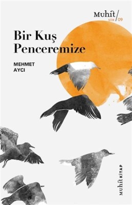 Bir Kuş Penceremize - Muhit Kitap