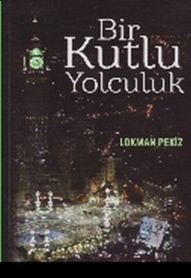 Bir Kutlu Yolculuk - LP Akademi Yayınları