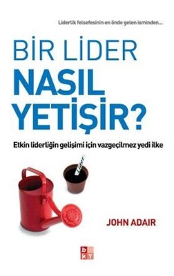 Bir Lider Nasıl Yetişir? - Babıali Kültür Yayıncılığı