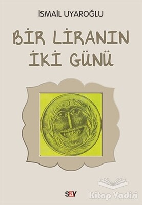 Bir Liranın İki Günü - Say Yayınları