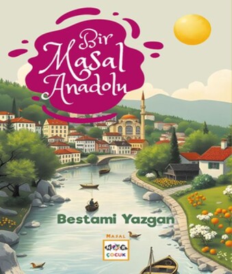 Bir Masal Anadolu - Nar Yayınları