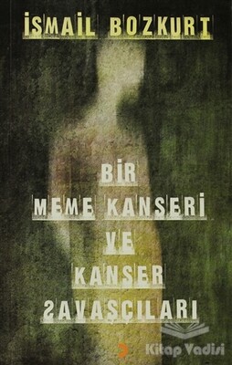 Bir Meme Kanseri ve Kanser Savaşçıları - Cinius Yayınları