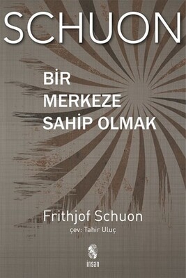 Bir Merkeze Sahip Olmak - İnsan Yayınları