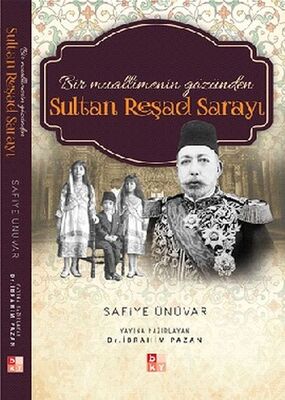 Bir Muallimenin Gözünden Sultan Reşad Sarayı - 1