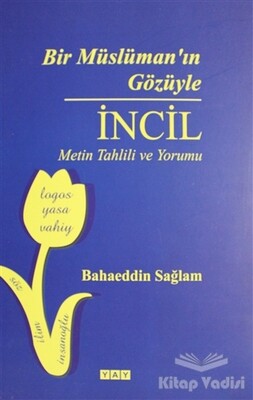 Bir Müslüman'ın Gözüyle İncil - YAY - Yeni Anadolu Yayınları