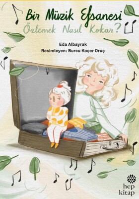 Bir Müzik Efsanesi Özlemek Nasıl Kokar? - Hep Kitap