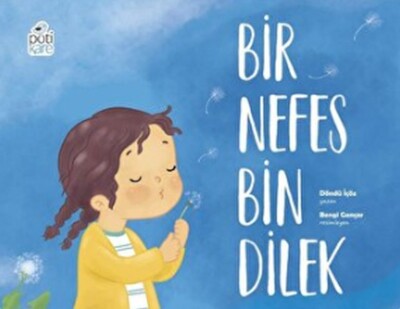 Bir Nefes Bin Dilek - Pötikare Yayınları