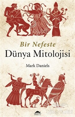 Bir Nefeste Dünya Mitolojisi - Maya Kitap