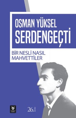 Bir Nesli Nasıl Mahvettiler - Türk Edebiyatı Vakfı Yayınları