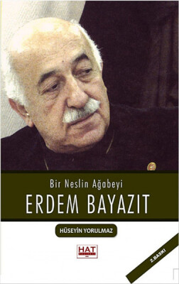 Bir Neslin Ağabeyi Erdem Bayazıt - Hat Yayınevi