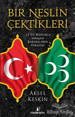 Bir Neslin Çektikleri - İskenderiye Yayınları