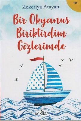 Bir Okyanus Biriktirdim Gözlerimde - 1