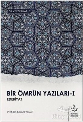 Bir Ömrün Yazıları 1 - Nizamiye Akademi Yayınları