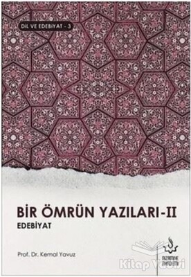 Bir Ömrün Yazıları 2 - Nizamiye Akademi Yayınları