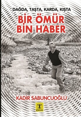 Bir Ömür Bin Haber - Rönesans Yayınları