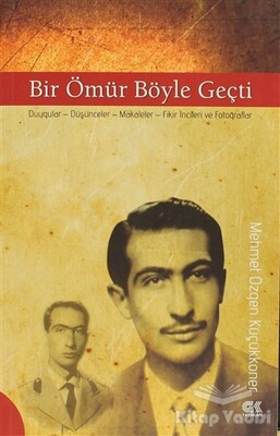 Bir Ömür Böyle Geçti - Gençlik Kitabevi Yayınları