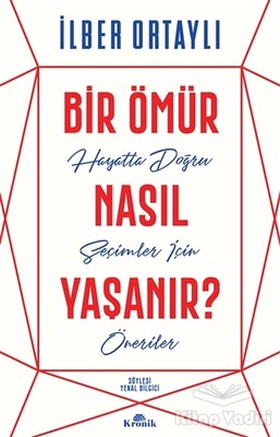 Bir Ömür Nasıl Yaşanır? - Kronik Kitap