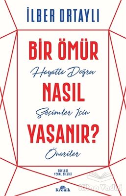 Bir Ömür Nasıl Yaşanır? - 1