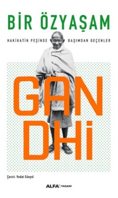 Bir Özyaşam Gandhi - Alfa Yayınları