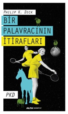 Bir Palavracının İtirafları - Alfa Yayınları