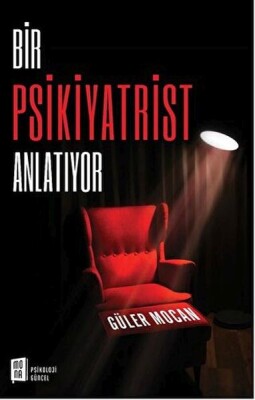 Bir Psikiyatrist Anlatıyor - Mona Kitap