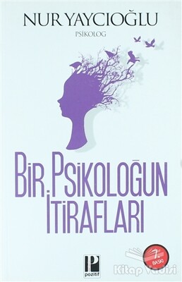 Bir Psikoloğun İtirafları - Pozitif Yayınları