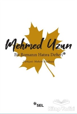 Bir Romanın Hatıra Defteri - Sel Yayınları