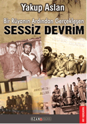 Bir Rüyanın Ardından Gerçekleşen Sessiz Devrim - Ozan Yayıncılık