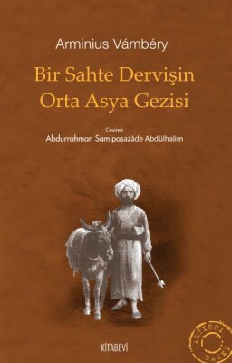 Bir Sahte Dervişin Orta Asya Gezisi - Kitabevi Yayınları