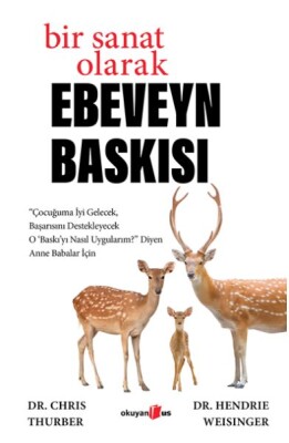 Bir Sanat Olarak Ebeveyn Baskısı - Okuyan Us Yayınları