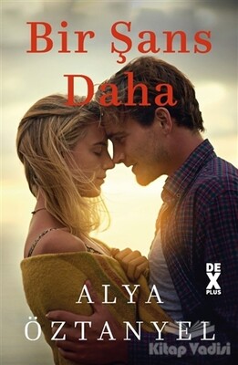 Bir Şans Daha - Dex Yayınevi