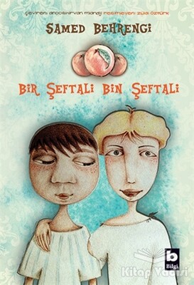 Bir Şeftali Bin Şeftali - Bilgi Yayınevi