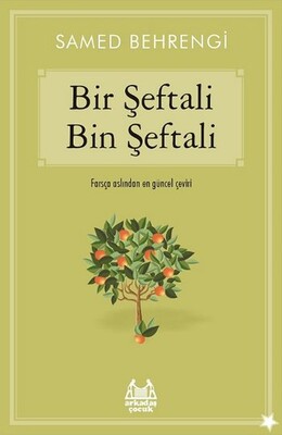 Bir Şeftali Bin Şeftali - Arkadaş Yayınları