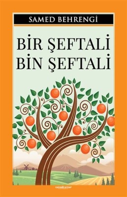 Bir Şeftali Bin Şeftali - Sıfır 6 Yayınevi